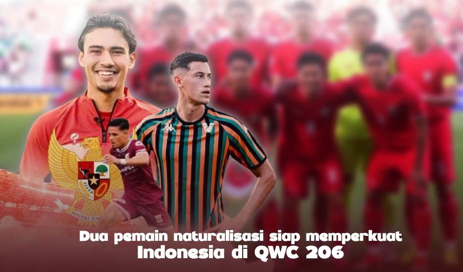 Update Timnas: Dua Pemain Naturalisasi Siap Memperkuat Indonesia di QWC 2026